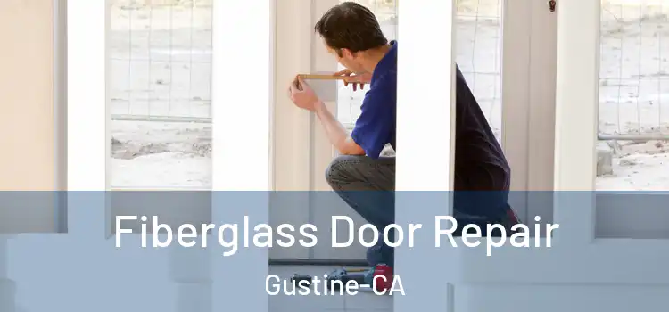  Fiberglass Door Repair Gustine-CA