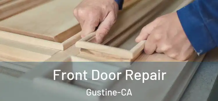  Front Door Repair Gustine-CA