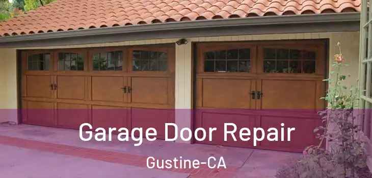  Garage Door Repair Gustine-CA
