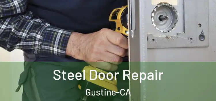  Steel Door Repair Gustine-CA